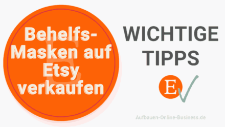 Behelfsmasken auf Etsy verkaufen wichtige Tipps