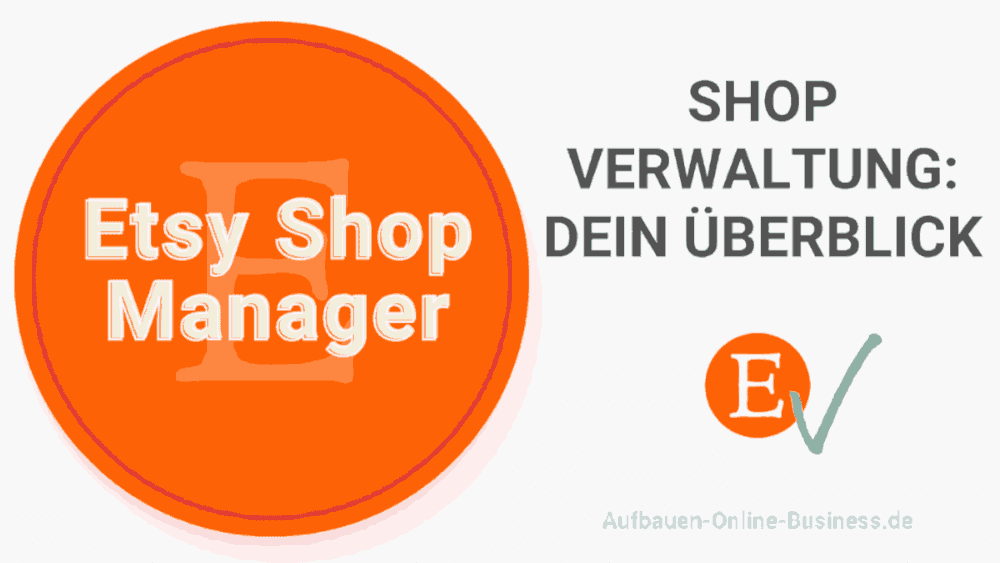 Etsy Shop Manager 👩‍💼 deine Shopverwaltung erklärt